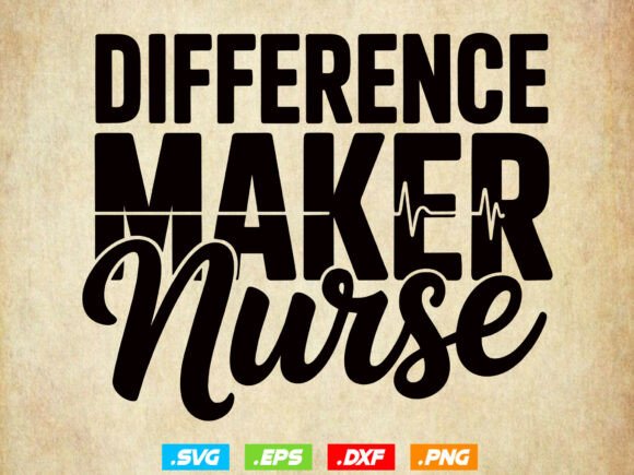 Difference Maker Nurse SVG, Nurse