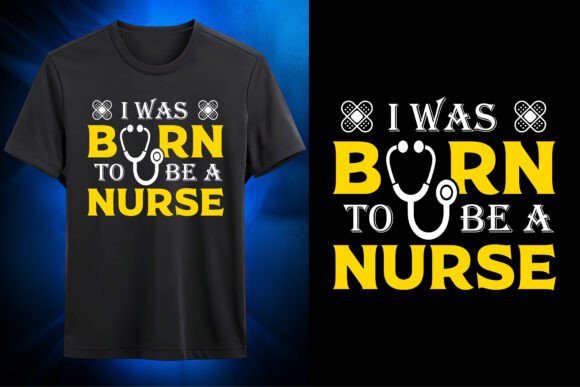 I Was Born to Be a Nurse SVG Design