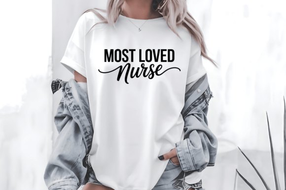 Most Loved Nurse SVG Nurse Life PNG