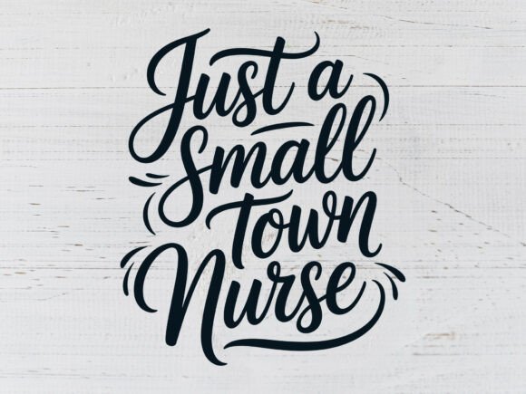 Small Town Nurse SVG PNG, Nurse Mode Svg